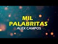 MIL PALABRITAS PISTA / KARAOKE / ALEX CAMPOS