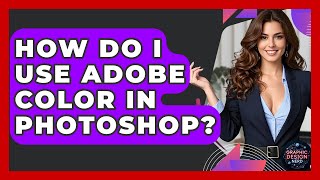 How Do I Use Adobe Color In Photoshop? - Graphic Design Nerd