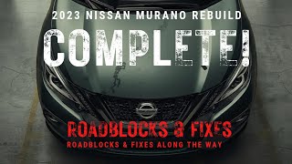 Final Part of My 2023 Nissan Murano Copart Rebuild… More Problems