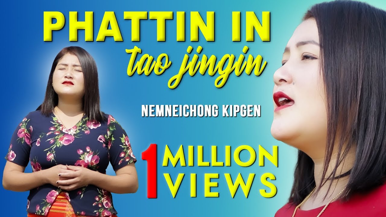 NEMNEICHONG KIPGEN || PHATTIN IN TAO JING IN || Video processed at GIBEON MEDIA