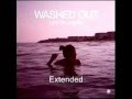 Washed Out - Feel It All Around Extended