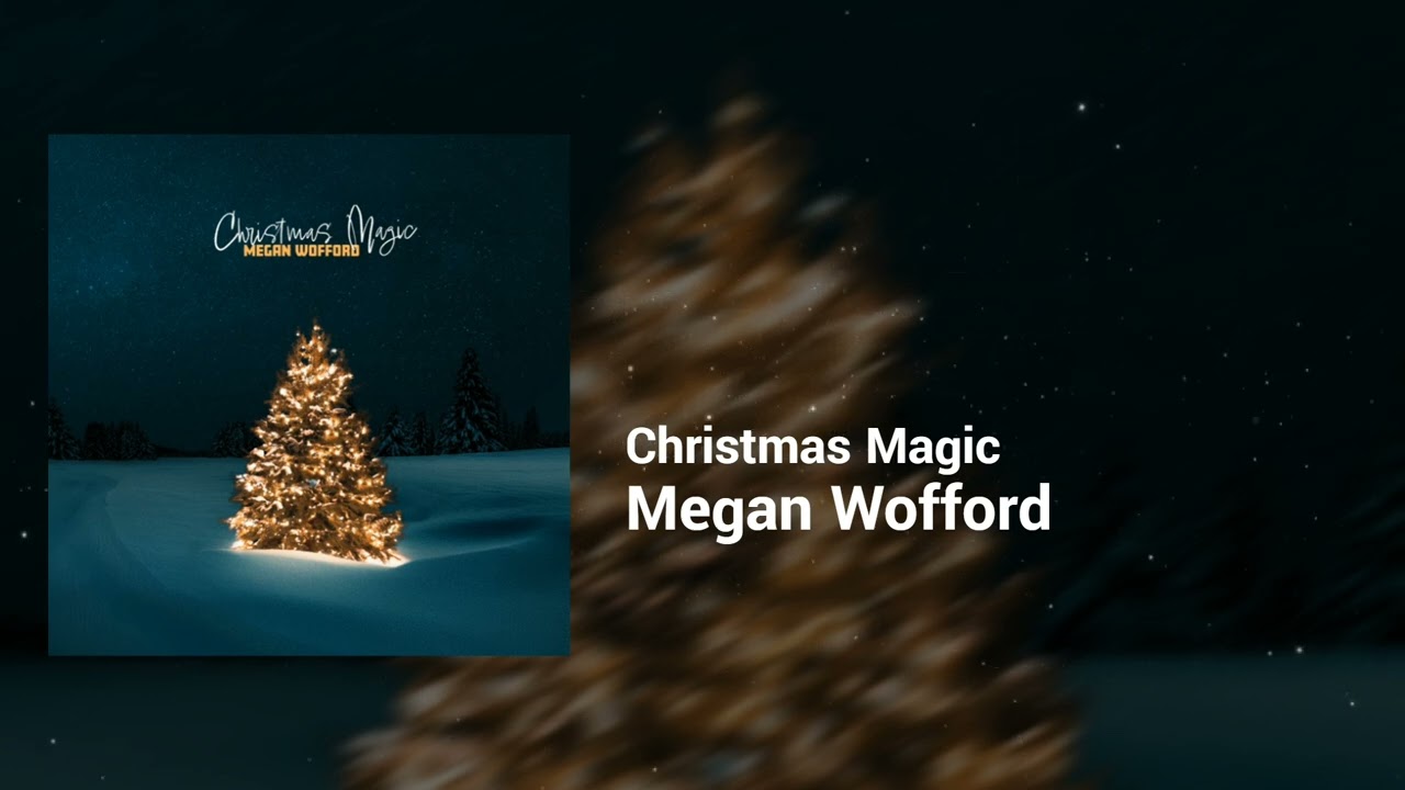 Watch Megan Wofford - Christmas Magic | Happy, Hopeful | Pop, Christmas Music on YouTube Watch Megan Wofford - Christmas Magic | Happy, Hopeful | Pop, Christmas Music on YouTube