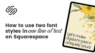 How to use more than one font in a line in Squarespace // Multiple Fonts in Text Block Squarespace