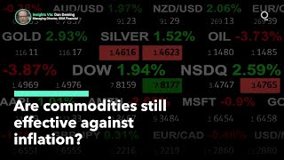 Are Commodities Still a Good Inflation Hedge?