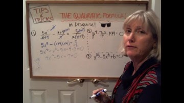 Tips & Tricks - Quadratics in DISGUISE!