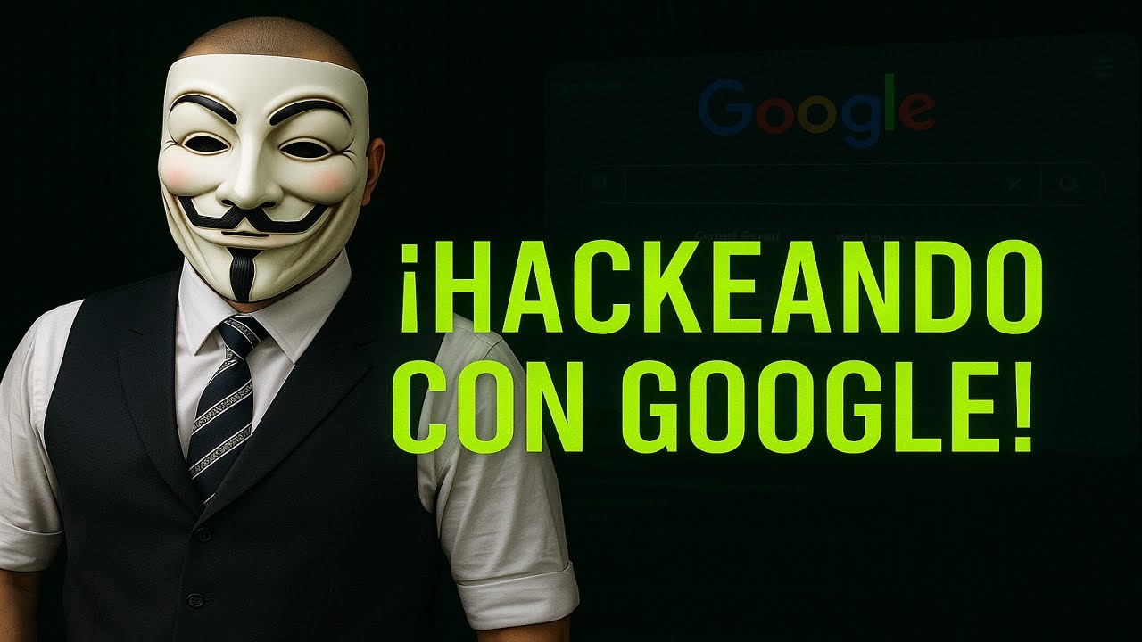 🔍 Tutorial de Google Dorks y Comandos Avanzados - Google Hacking