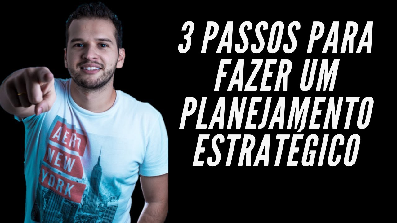 PLANEJAMENTO ESTRATÉGICO EM 3 PASSOS - YouTube