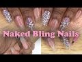 Acrylic Nails Naked Bling Nails - Natural Nail Acrylic Overlay - LongHairPrettyNails