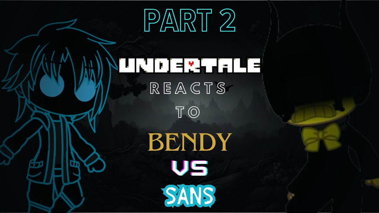 Undertale reacts to || BENDY vs SANS || [2/3] ESP/ENG - YouTube