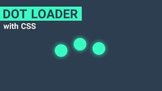 Dot Loader with css