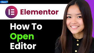 How to Open Elementor Editor 2026 (Step By Step)