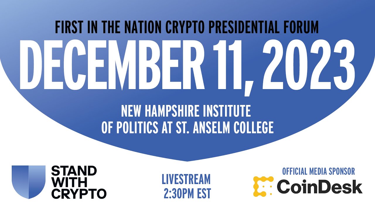 First in the Nation Crypto Presidential Forum December 11th 2023 St. Anselm  College 2:30 PM EST