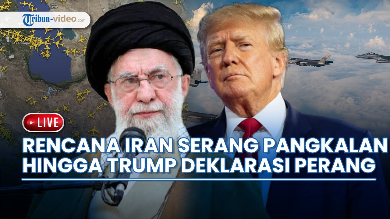 🔴 Iran Berencana Menyerang Semua Pangkalan AS dengan Peringatkan Tiga Negara, Trump Deklarasi Perang