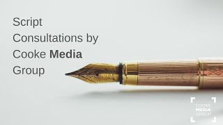 Get Your Script Industry Ready - Script Consultations by Cooke Media Group