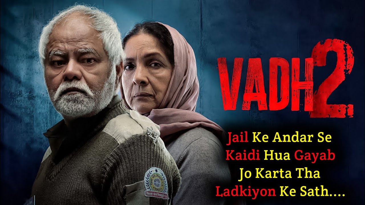 Vadh 2 2026 Movie Explained In Hindi | Filmi Cheenti