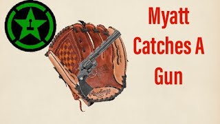 Achievement Hunter: Myatt Catches A Gun