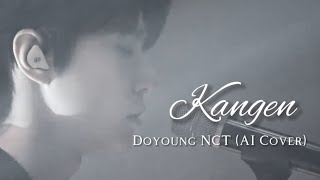 Doyoung NCT - Kangen (Dewa 19) | cover AI