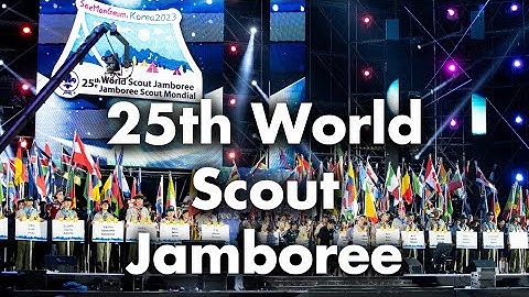 A recap on the 25th World Scout Jamboree