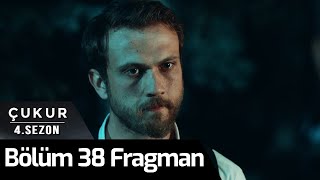 Çukur 4. Sezon 38. Bölüm Fragman