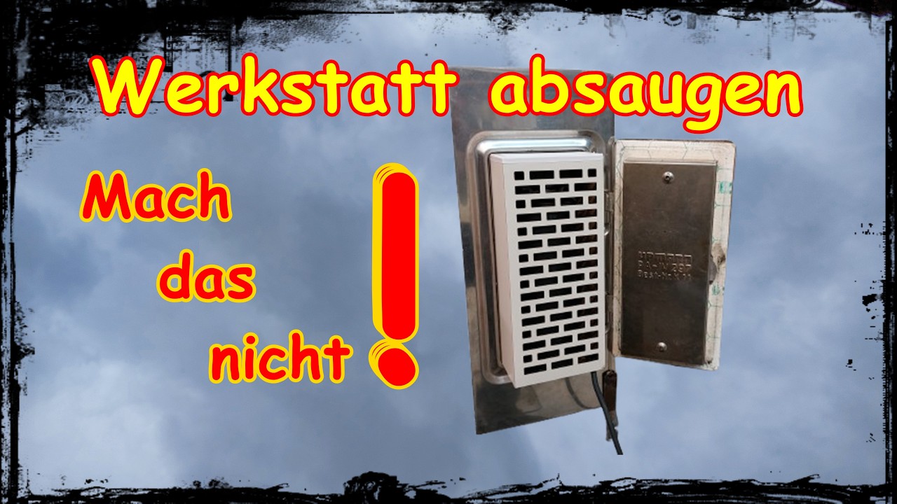 Finger weg ohne Genehmigung! Werkstatt absaugen mit dem Kamin, staub- und geruchfreie Luft geht so!