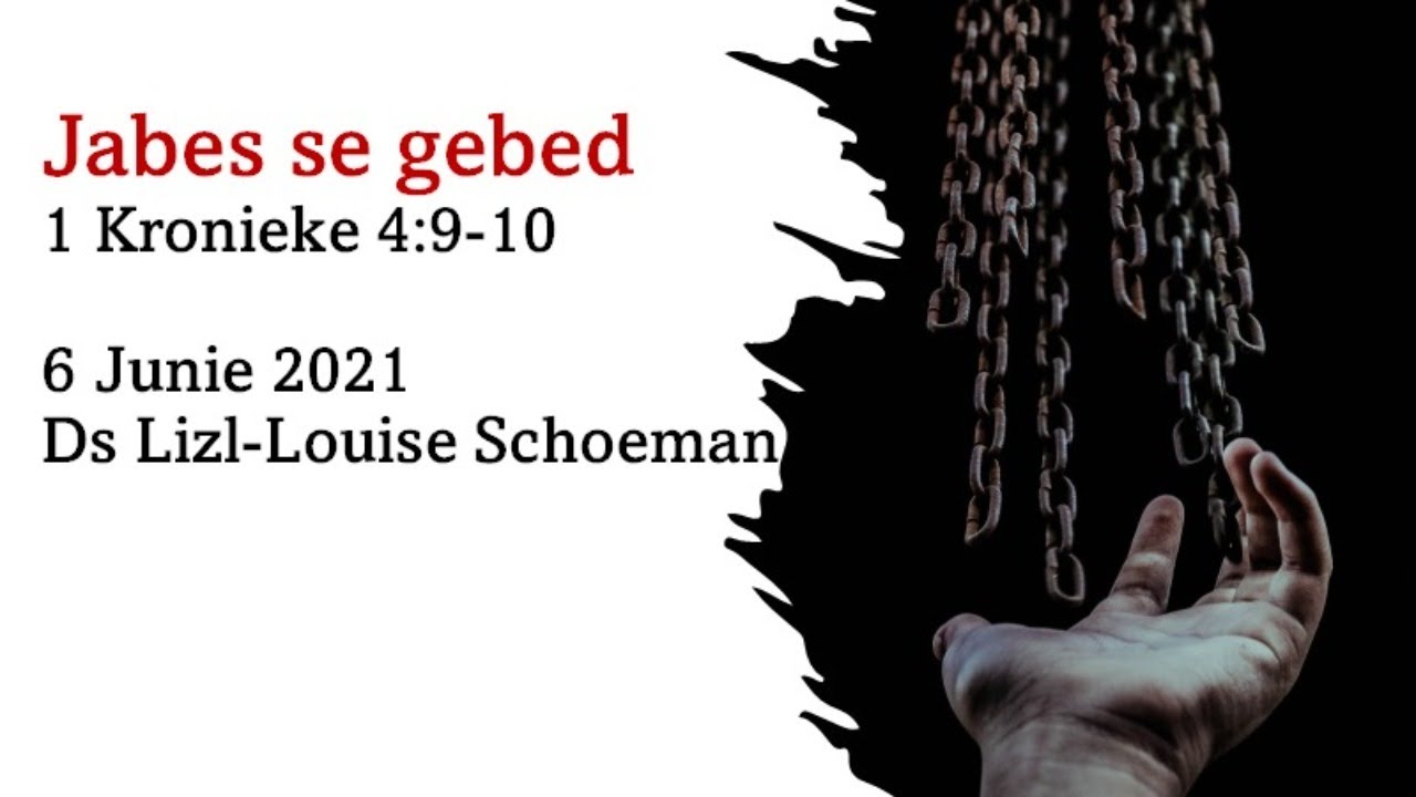Jabes se gebed - 6 Junie 2021 erediens - YouTube