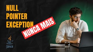 Optional no Java - Evitando NullPointerException