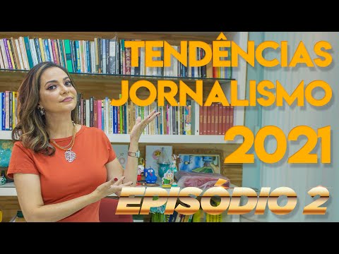 Tendências jornalismo 2021