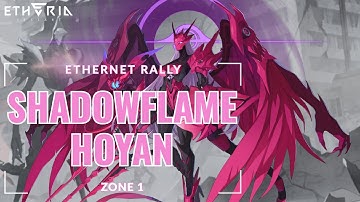 Etheria: Restart - EtherNet Rally Zone 1 Shadowflame-Hoyan (November-December)
