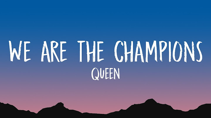 Queen - We Are The Champions (Lyrics)