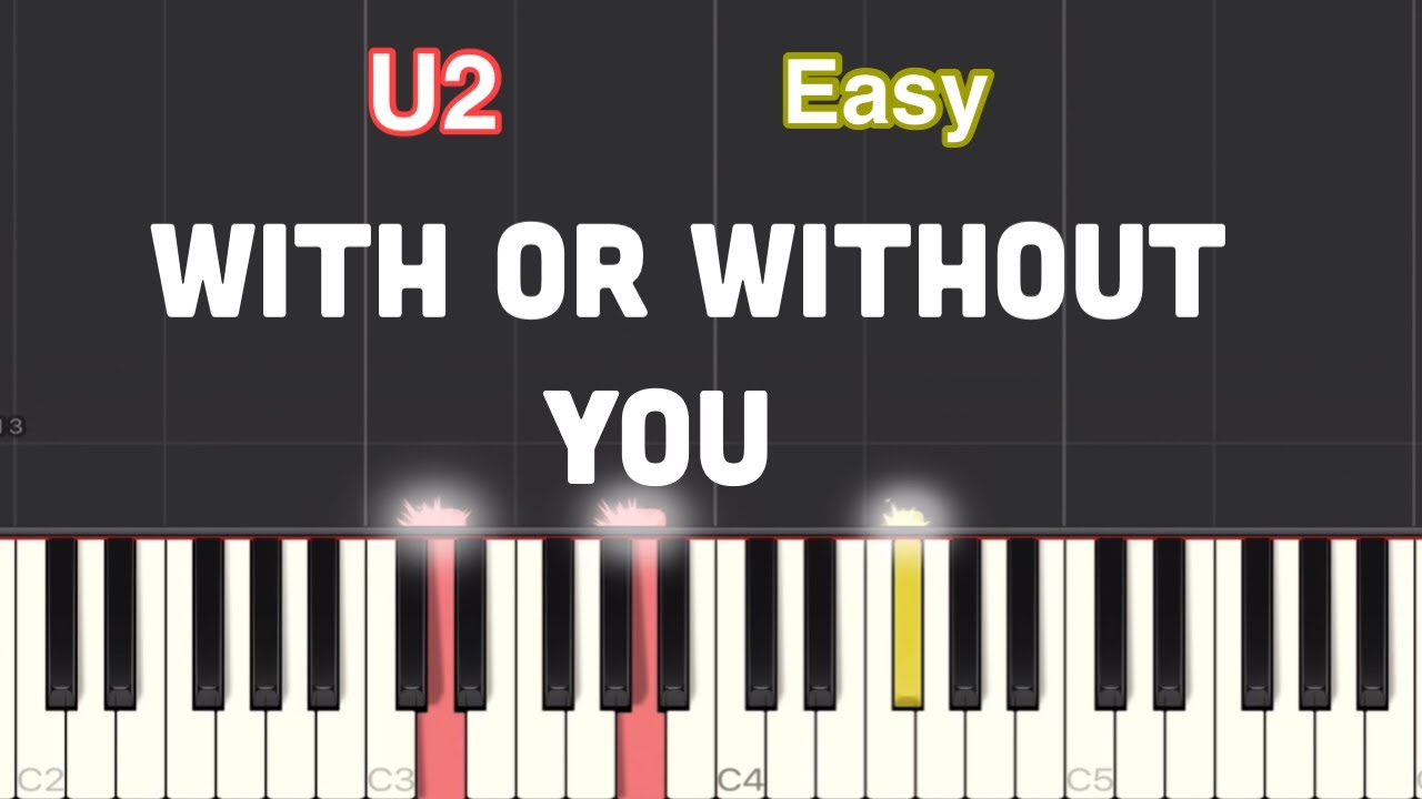 U2 - With Or Without You Piano Tutorial | Easy - YouTube
