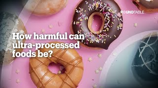 how dangerous are ultra-processed foods for our health?