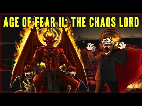 Age of Fear 2: The Chaos Lord - I ATTACK THE DARKNESS