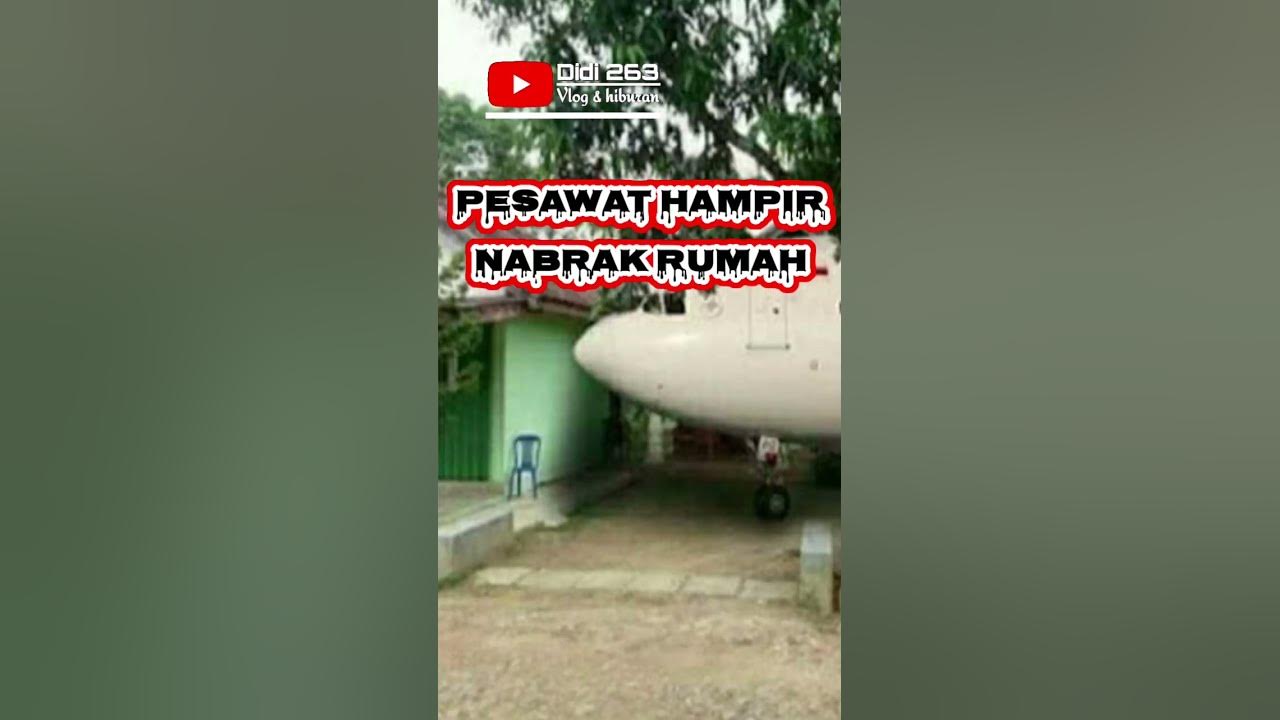 PESAWAT HAMPIR NABRAK RUMAH#shorts