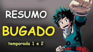 Resumo Bugado Boku No Hero Academia - Paródia Fandublagem
