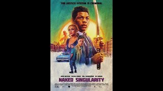 NAKED SINGULARITY Official Trailer Full HD