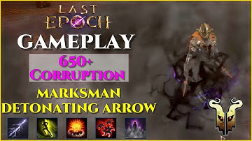 [Last Epoch] Gameplay Build Marksman Detonating Arrow. 650+ Corruption