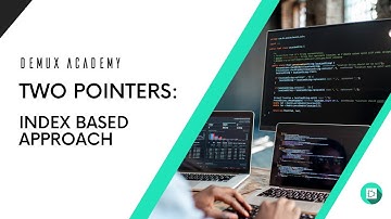 2 Pointers - Index Based Approach