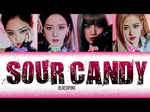 BLACKPINK (Only blackpink parts/Remix) – 'SOUR CANDY' [Color Coded Lyrics Han Rom Eng.]