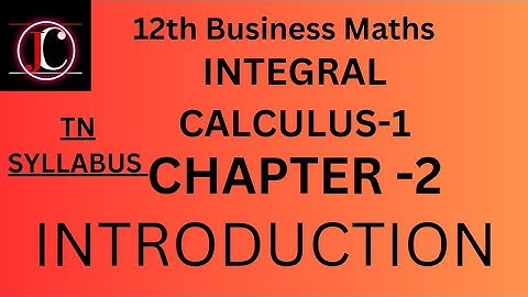 12th business maths chapter 2 introduction, integral calculus in tamil