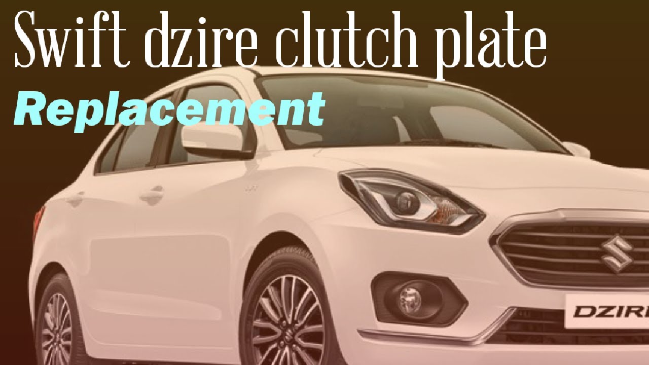 Swift dzire clutch plate replacement maruti Swift clutch plate