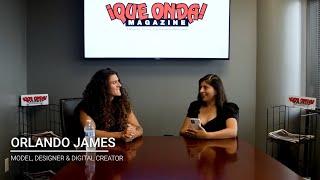 Exclusive Interview with Influencer, Model, and TikTok Star Orlando James | Que Onda Magazine