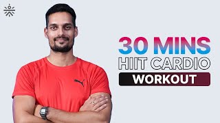 30 Mins HIIT Cardio Workout |  Cardio Workout | Fat Burning Cardio Workout | @cult.official