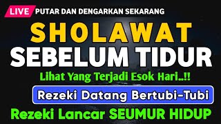 SHOLAWAT SEBELUM TIDUR PENENANG HATI - Sholawat Jibril Penarik Rezeki Segala Arah, Sholawat Merdu