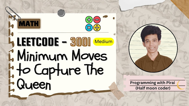 Minimum Moves to Capture The Queen | Leetcode 3001 | Approach + Code with explanation.