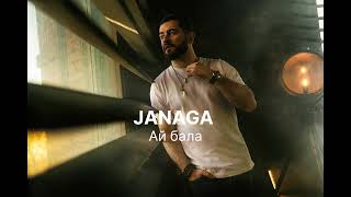 JANAGA ~ Ай бала