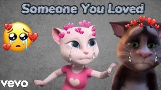 Lewis Capaldi - Someone You Loved Talking Tom Angela