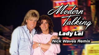 Modern Talking - Lady Lai (Nick Waves Remix)