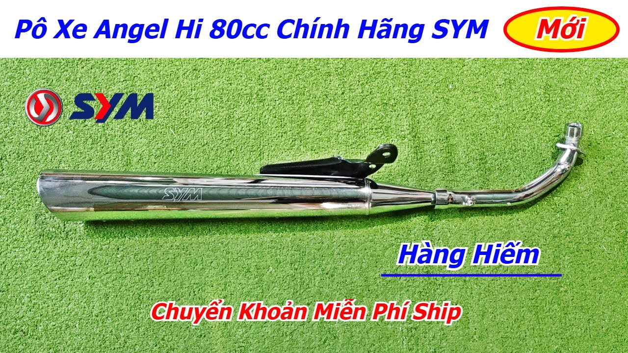 [ Siêu Hiếm] Pô Xe Angel Hi 80cc Chính Hãng SYM || Mới 100%
