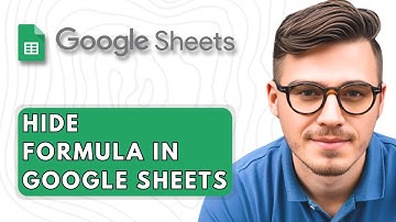 How to Hide Formula In Google Sheets [2025 Guide]