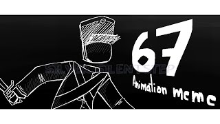 67 Animation meme [] Guts and Blackpowder